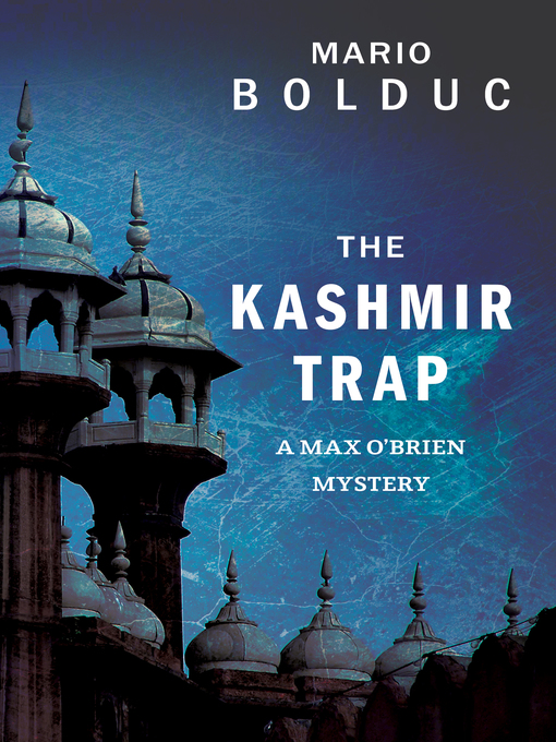 Title details for The Kashmir Trap by Mario Bolduc - Available